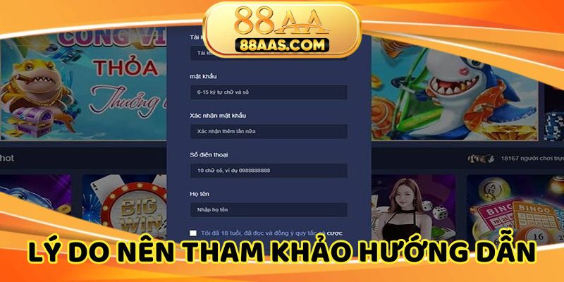 Lý do người chơi nên tham khảo hướng dẫn đăng ký 88AA